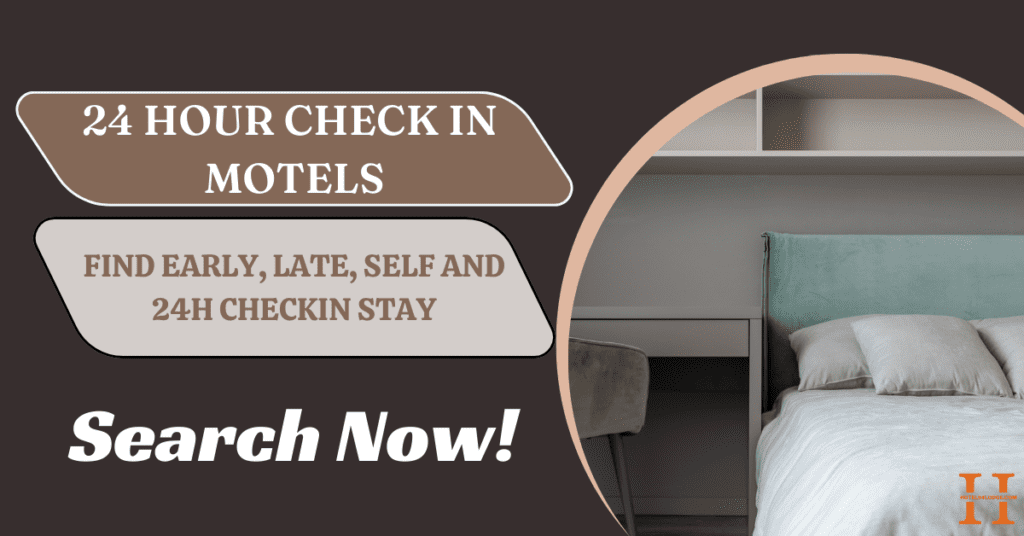 24 Hour Check in Motels Near Me