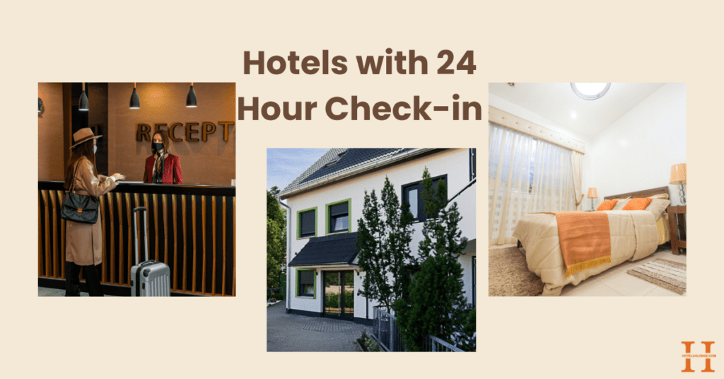 Hotels With 24 Hour Check-in