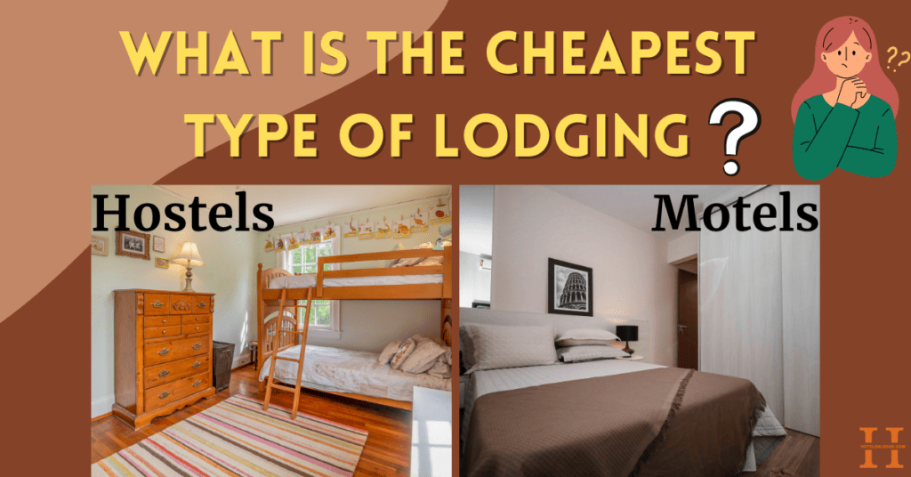 What is the cheapest type of lodging