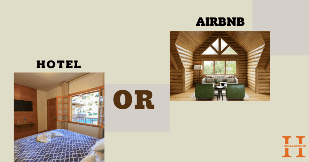 Hotel or Airbnb