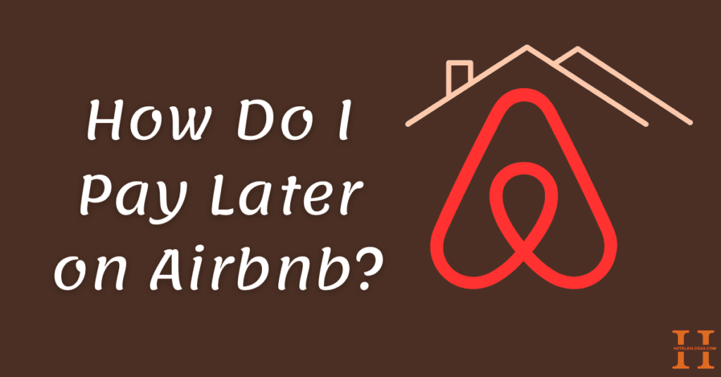 Pay Later on Airbnb