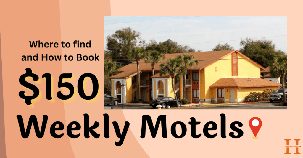 $150 Weekly Motels