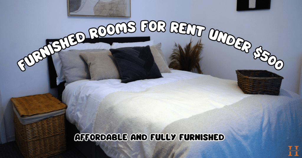 Furnished rooms for rent under $500
