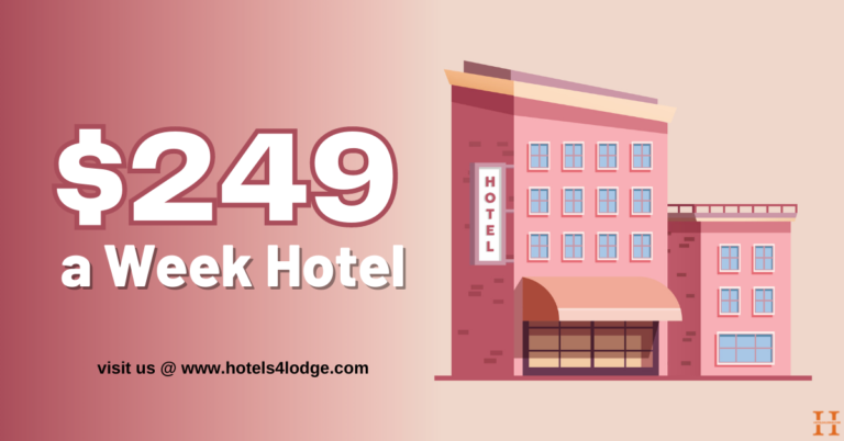 $249 a Week Hotel