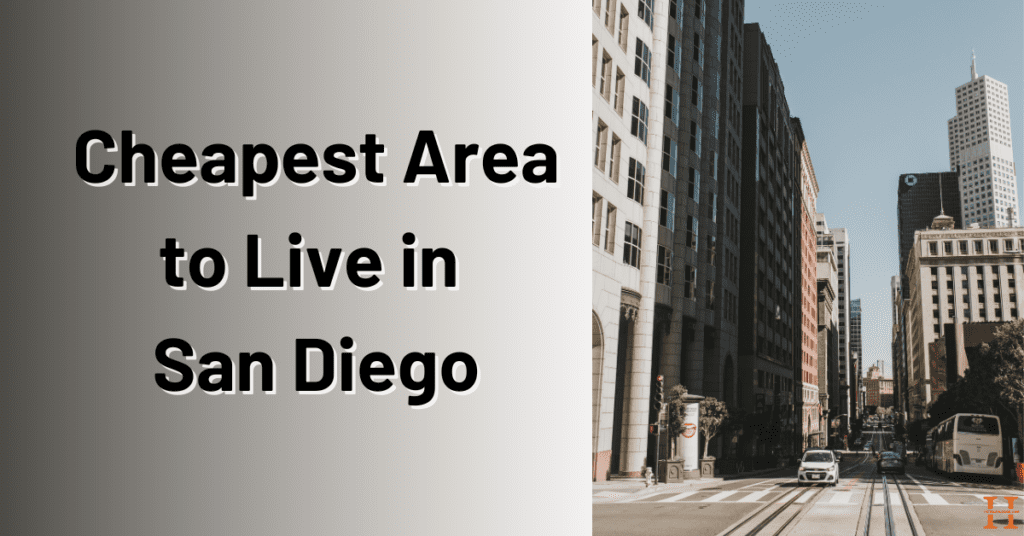 Cheapest Area to Live in San Diego