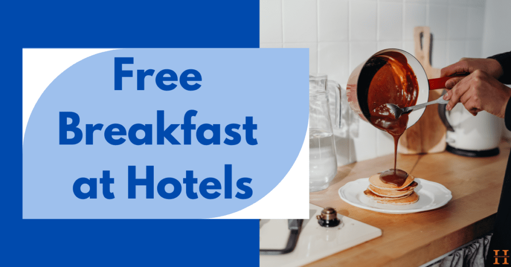 Free Breakfast at Hotels