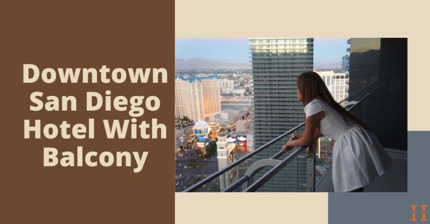 Downtown San Diego Hotel With Balcony