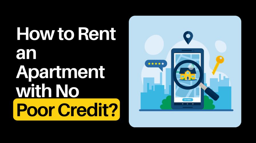 How to Rent an Apartment with No or Poor Credit?