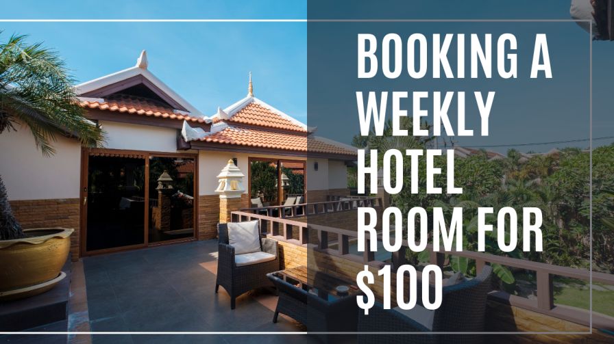 Booking a Weekly Hotel Room for $100