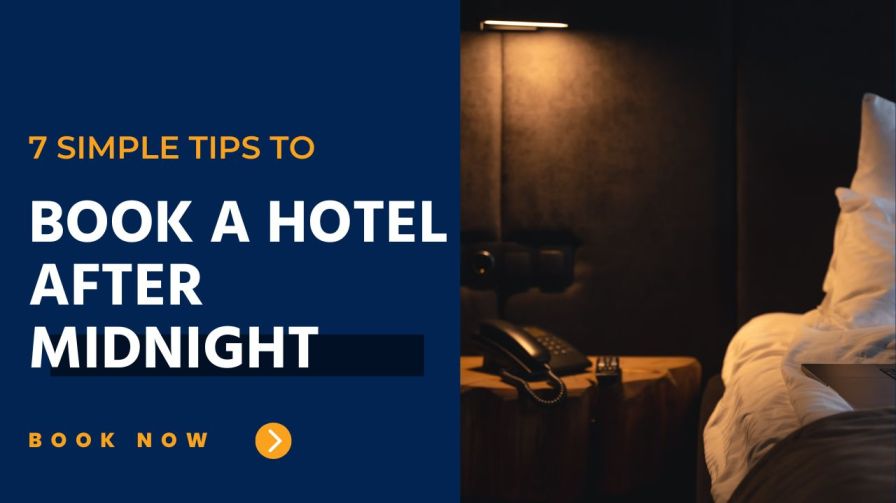 How To Book a Hotel After Midnight