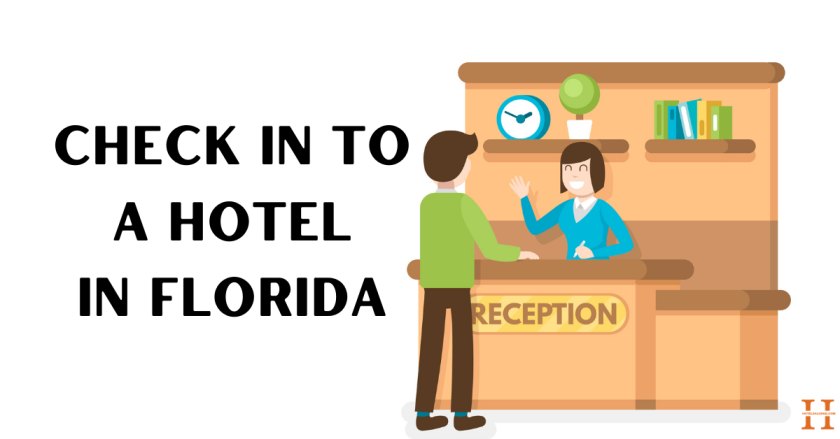 Check in to a Hotel in Florida