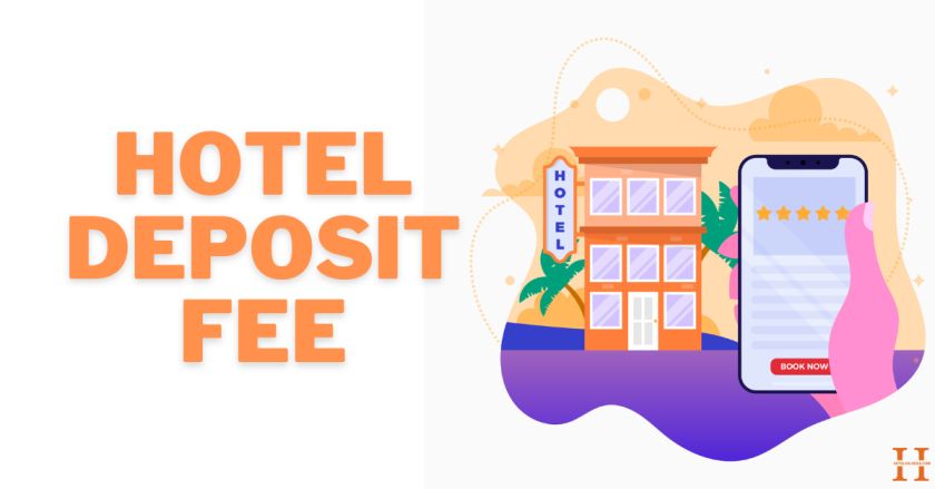 Hotel Deposit Fee