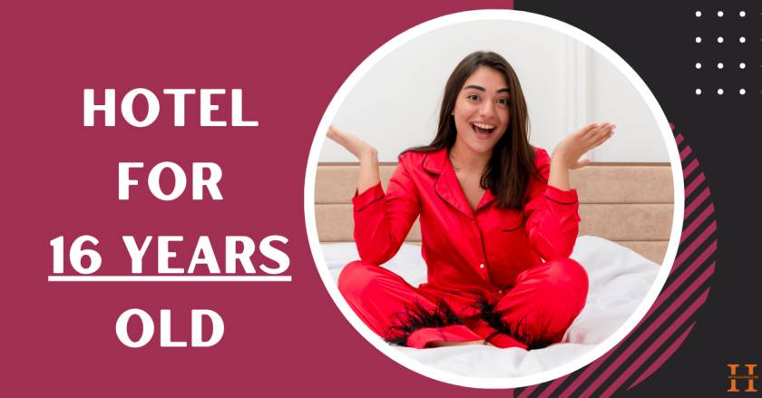 Hotel for 16 Years Old