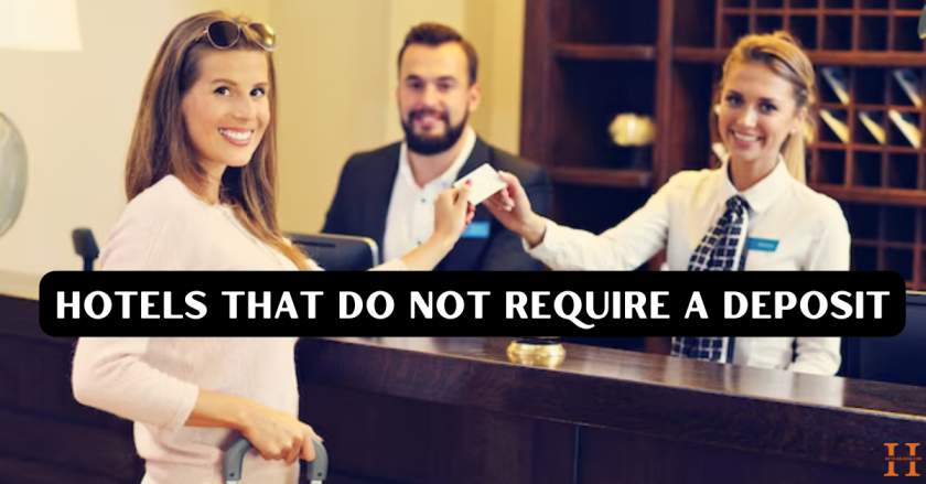 Hotels that Do Not Require a Deposit