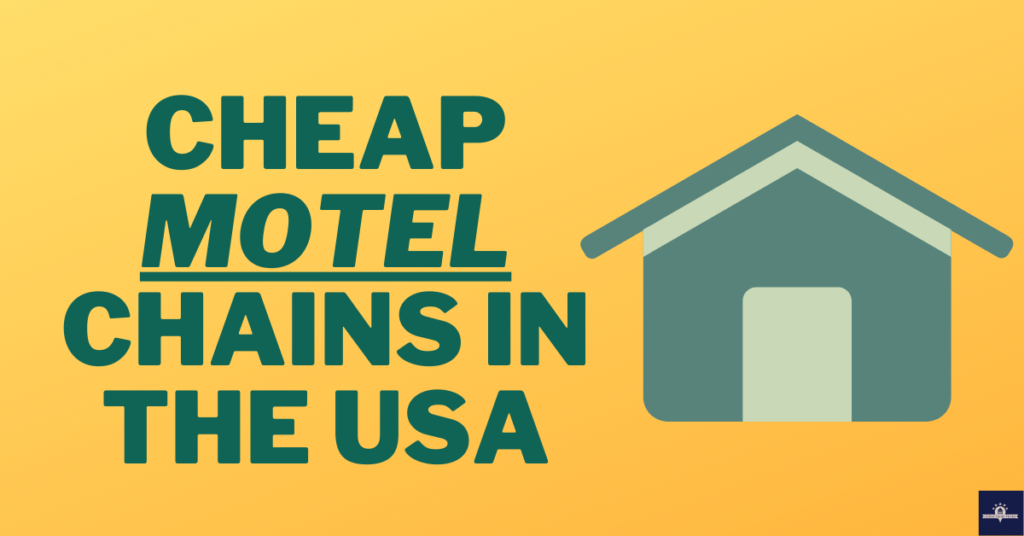 Cheap Motel Chains in the USA