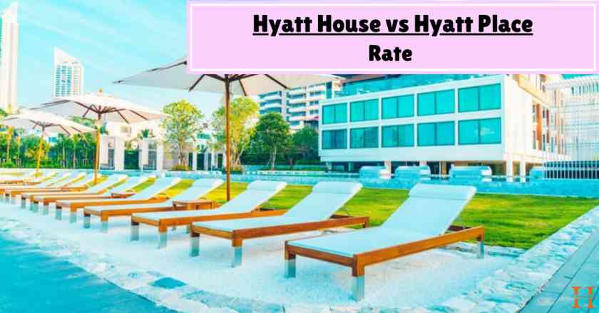 Rate: Hyatt House vs Hyatt Place