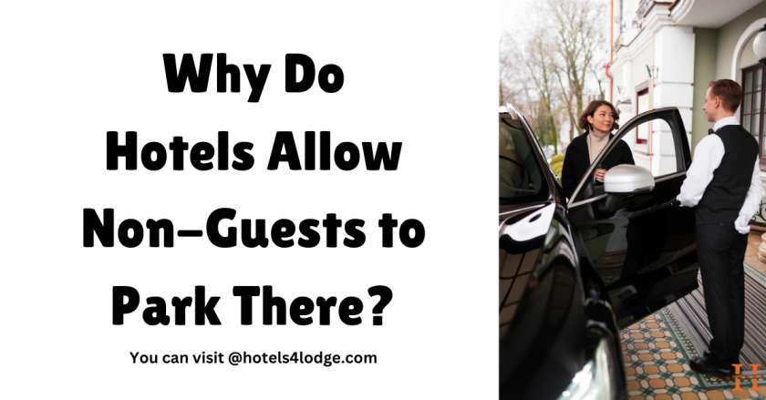 Why Do Hotels Allow Non-Guests to Park There